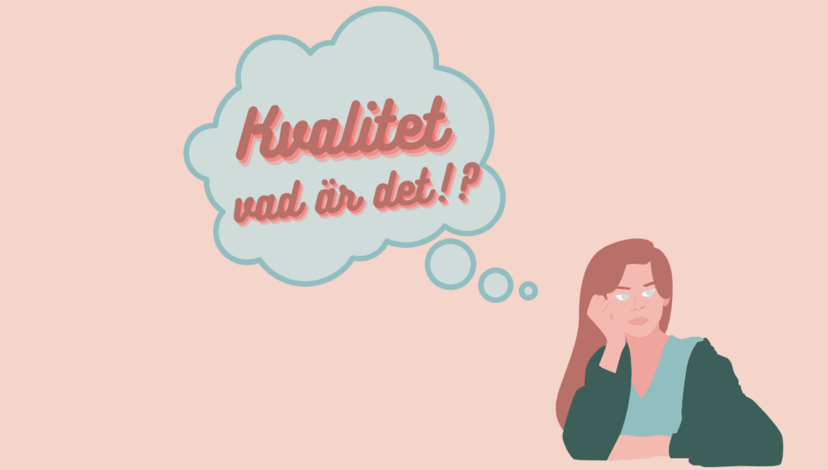 Kvalitet, vad är det?